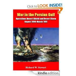 WAR IN THE PERSIAN GULF OPERATIONS DESERT SHIELD AND DESERT STORM 