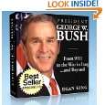 President George W. Bush: From 9/11 To The War in Iraqand Beyond 