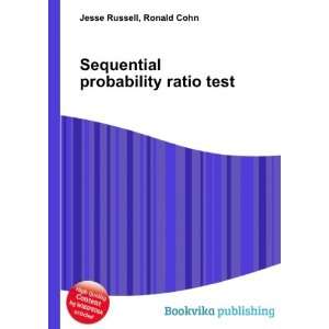    Sequential probability ratio test Ronald Cohn Jesse Russell Books