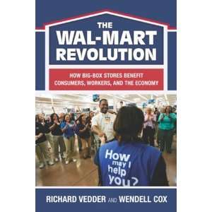  The The Wal Mart Revolution: How Big Box Stores Benefit 