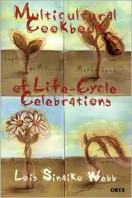 Multicultural Cookbook of Life Cycle Celebrations, (1573562904), Lois 