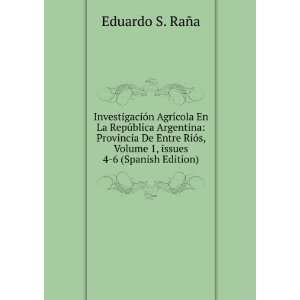   Volume 1,Â issues 4 6 (Spanish Edition) Eduardo S. RaÃ±a Books