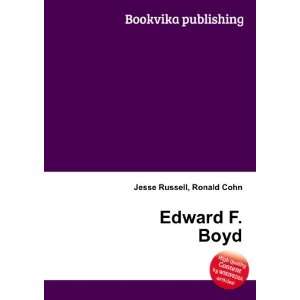  Edward F. Boyd Ronald Cohn Jesse Russell Books