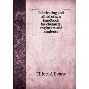   handbook for chemists, engineers and students Elliott A Evans Books