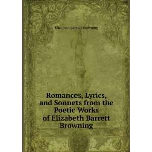   Works of Elizabeth Barrett Browning Elizabeth Barrett Browning Books