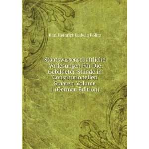   , Volume 1 (German Edition) Karl Heinrich Ludwig PÃ¶litz Books