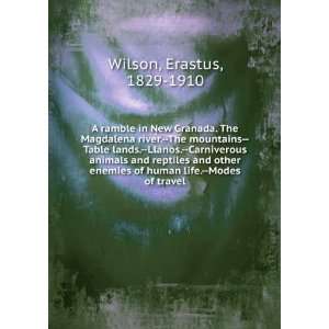   other enemies of human life.  Modes of travel. Erastus Wilson Books