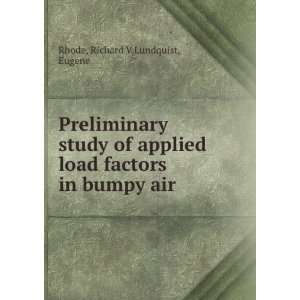   load factors in bumpy air Richard V,Lundquist, Eugene Rhode Books