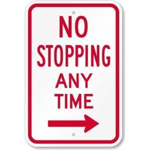  No Stopping Any Time (with Right Arrow) Diamond Grade Sign 
