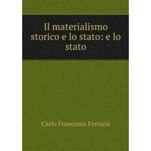   storico e lo stato e lo stato Carlo Francesco Ferraris Books