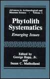 Phytolith Systematics, Emerging Issues, (0306442086), Susan C 