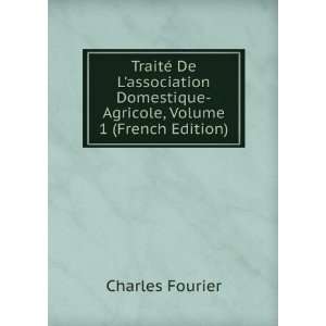   Domestique Agricole, Volume 1 (French Edition) Charles Fourier Books