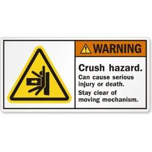  Crush hazard. Can cause serious injury or death. Stay 