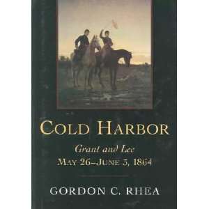    Cold Harbor **ISBN 9780807128039** Gordon C. Rhea Books