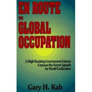    En Route to Global Occupation [Paperback] Gary H. Kah Books