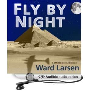   Fly by Night (Audible Audio Edition) Ward Larsen, Tim Campbell Books