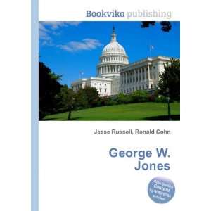  George W. Jones Ronald Cohn Jesse Russell Books