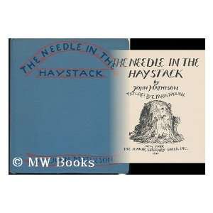  The Needle in the Haystack, by John Matheson; Pictures by 