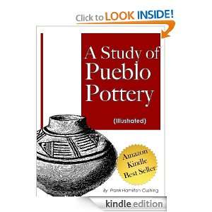 Study of Pueblo Pottery (Illustrated) Frank Hamilton Cushing 
