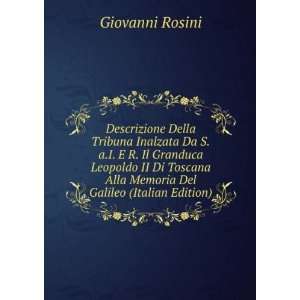   Alla Memoria Del Galileo (Italian Edition) Giovanni Rosini Books