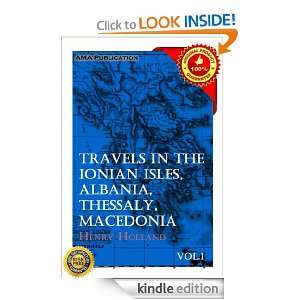Travels in the Ionian Isles, Albania, Thessaly, Macedonia Vol.1 Henry 