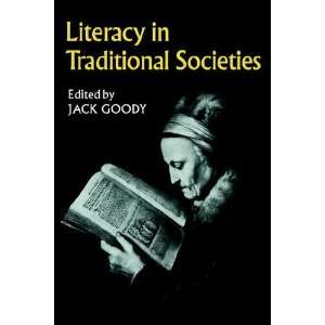  Literacy in Traditional Societies [Paperback] Jack Goody Books