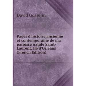   Saint Laurent, Ile dOrleans (French Edition) David Gosselin Books