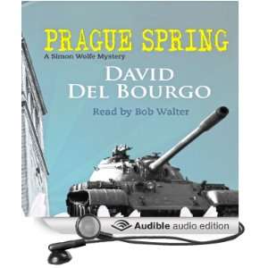 Prague Spring A Simon Wolfe Mystery [Unabridged] [Audible Audio 