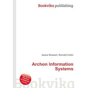  Archon Information Systems Ronald Cohn Jesse Russell 