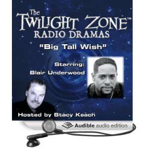  Big Tall Wish: The Twilight Zone Radio Dramas (Audible Audio Edition 