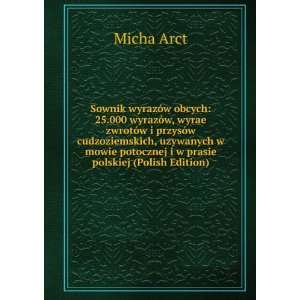   potocznej i w prasie polskiej (Polish Edition) Micha Arct Books