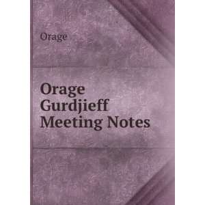  Orage Gurdjieff Meeting Notes Orage Books
