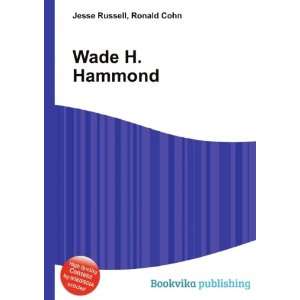  Wade H. Hammond Ronald Cohn Jesse Russell Books