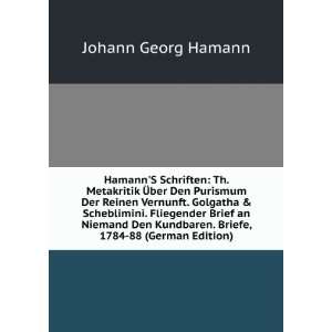   . Briefe, 1784 88 (German Edition): Johann Georg Hamann: Books