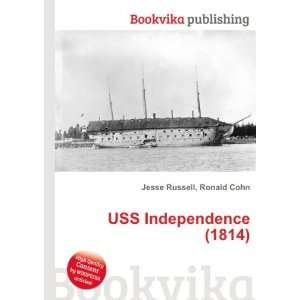  USS Independence (1814) Ronald Cohn Jesse Russell Books