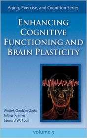 Enhancing Cognitive Functioning and Brain Plasticity, Vol. 3 