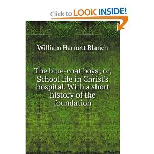  With a short history of the foundation: William Harnett Blanch: Books