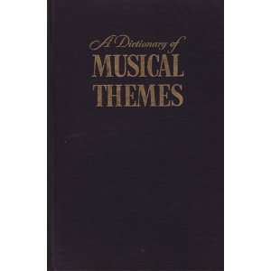  A Dictionary of Musical Themes harold barlow Books