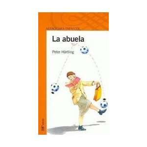  Abuela (9789562391795): Peter Hartling: Books