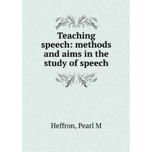   the study of speech, Pearl M. Duffey, William Richard, Heffron Books