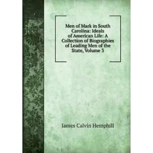   of Leading Men of the State, Volume 3 James Calvin Hemphill Books