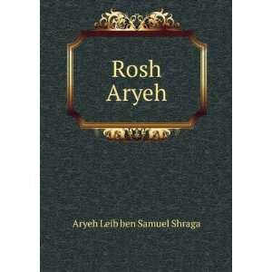  Rosh Aryeh Aryeh Leib ben Samuel Shraga Books