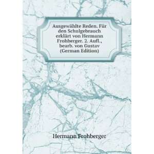   Aufl., bearb. von Gustav (German Edition): Hermann Frohberger: Books