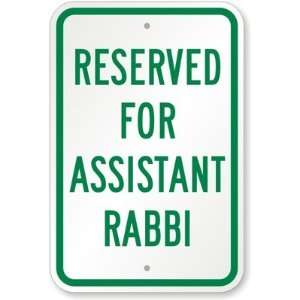  Reserved For Assistant Rabbi Aluminum Sign, 18 x 12 