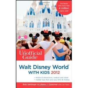 The Unofficial Guide to Walt Disney World with Kids 2012 (Unofficial 