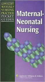 Lippincott Manual of Nursing Practice Pocket Guide Maternal Neonatal 