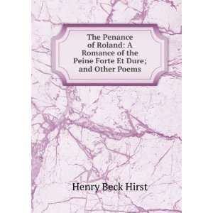   of the Peine Forte Et Dure; and Other Poems Henry Beck Hirst Books