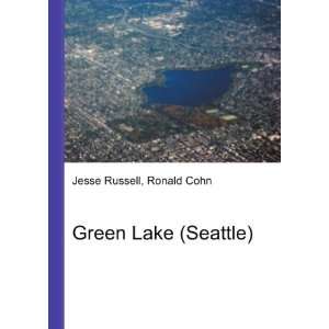  Green Lake (Seattle) Ronald Cohn Jesse Russell Books