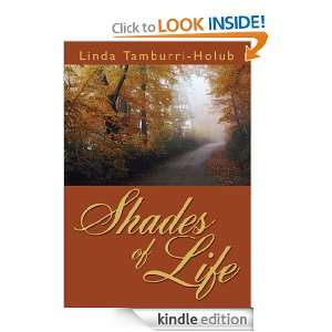 Shades Of Life Linda Tamburri Holub  Kindle Store