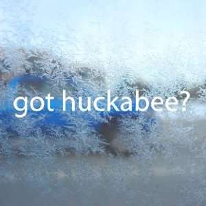  Got Huckabee? White Decal Mike Conservative Window White 